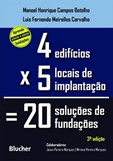 Quatro edifícios, cinco locais de implantação, vinte soluções de fundações