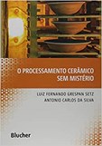 O Processamento Cerâmico sem Mistério