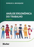 Análise Ergonômica do Trabalho: na Prática