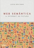 Web Semântica - A Internet do Futuro