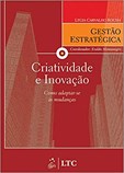 Série Gestão Estratégica - Criatividade e Inovação como Adaptar-se às Mudanças