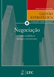 Série Gestão Estratégica - Negociação como Estabelecer Diálogos Convincentes