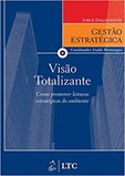 Série Gestão Estratégica - Visão Totalizante