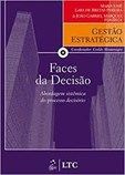 Série Gestão Estratégica - Faces da Decisão