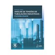 Manual para Análise de Tensões de Tubulações Industriais - Flexibilidade