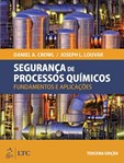 Segurança de Processos Químicos - Fundamentos e Aplicações