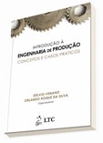 Introdução à Engenharia de Produção - Conceitos e Casos Práticos