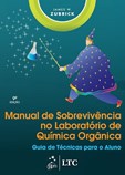Manual de Sobrevivência no Laboratório de Química Orgânica-Guia de Técnicas para