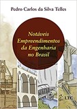 Notáveis Empreendimentos da Engenharia no Brasil