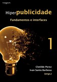 HIPERPUBLICIDADE: Fundamentos e Interfaces Vol. 1