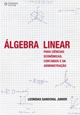 ÁLGEBRA LINEAR PARA CIÊNCIAS ECONÔMICAS, CONTÁBEIS E DA ADMINISTRAÇÃO