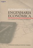 FUNDAMENTOS DA ENGENHARIA ECONÔMICA E DA ANÁLISE ECONÔMICA DE PROJETOS