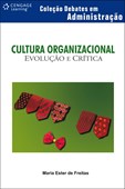 CULTURA ORGANIZACIONAL - COLEÇÃO DEBATES EM ADMINISTRAÇÃO