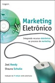 Marketing Eletrônico - Integrando os recursos eletrônicos ao processo de marketing
