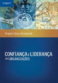 CONFIANÇA E LIDERANÇA NAS ORGANIZAÇÕES