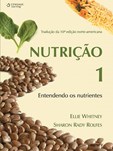 NUTRIÇÃO: Entendendo os Nutrientes VOL. I - (trad. 10ª ed.)