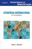 ESTRATÉGIA INTERNACIONAL DA EMPRESA - Coleção Debates em Administração