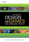 DESIGN DE GAMES: Uma Abordagem Prática - Série Profissional