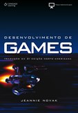 DESENVOLVIMENTO DE GAMES - Tradução da 2º edição