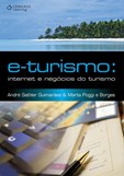 E-TURISMO: Internet e Negócios do Turismo
