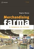 MERCHANDISING FARMA: A Farmacia do Futuro