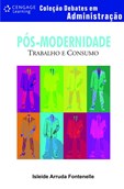 PÓS-MODERNIDADE: Coleção Debates em Administração