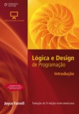 LÓGICA E DESIGN DE PROGRAMAÇÃO - Introdução - Tradução da 5ª edição
