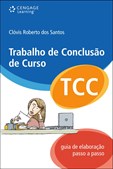 TRABALHO DE CONCLUSÃO DE CURSO: Guia de Elaboração Passo a Passo