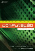 INTRODUÇÃO À CIÊNCIA DA COMPUTAÇÃO, 2ª Ed. Atualizada