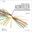 FAZENDO A ESTRATÉGIA ACONTECER: Como Criar e Implementar as Iniciativas da Organização, 2ª ed. Ampli