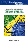 MODELO CONTEMPORÂNEO DA GESTÃO À BRASILEIRA - Coleção Debates em Administração