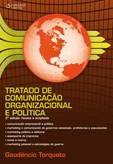 TRATADO DE COMUNICAÇÃO ORGANIZACIONAL E POLÍTICA, 2ª ed. rev. amp.