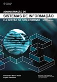 ADMINISTRAÇÃO DE SISTEMAS DE INFORMAÇÃO E A GESTÃO DO CONHECIMENTO, 2ª edição revista e ampliada