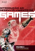 INTRODUÇÃO AO DESENVOLVIMENTO DE GAMES VOL.3 - Tradução da 2ª edição