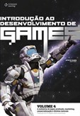 INTRODUÇÃO AO DESENVOLVIMENTO DE GAMES VOL.4 - Tradução da 2ª edição