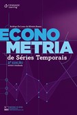 ECONOMETRIA DE SÉRIES TEMPORAIS - 2ª edição revista e atualizada