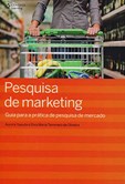 PESQUISA DE MARKETING: Guia para a Prática de Pesquisa de Mercado