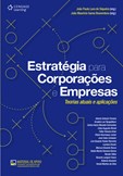 ESTRATÉGIA PARA CORPORAÇÕES E EMPRESAS: Teorias Atuais e Aplicações