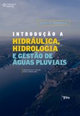 INTRODUÇÃO À HIDRÁULICA, HIDROLOGIA E GESTÃO DE AGUÁS PLUVIAIS (trad. 4ª ed.)
