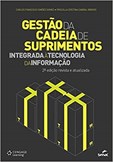 GESTÃO DA CADEIA DE SUPRIMENTOS INTEGRADA À
 TECNOLOGIA DA INFORMAÇÃO