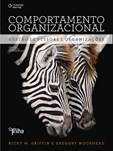 COMPORTAMENTO ORGANIZACIONAL: Gerenciando pessoas e organizações (trad. 11ª ed.)