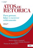 ATOS DE RETÓRICA. Para pensar, falar e escrever criticamente