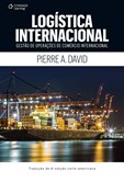 LOGÍSTICA INTERNACIONAL - Gestão de Operações de Coméricio Internacional - Trad. 4º edição