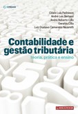 CONTABILIDADE E GESTAO TRIBUTARIA - TEORIA, PRATICA E ENSINO