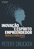 INOVAÇÃO E ESPÍRITO EMPREENDEDOR: PRATICA E PRINCIPIOS - ED. REVISTA