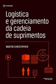 LOGÍSTICA E GERENCIAMENTO DA CADEIA DE SUPRIMENTOS - Tradução da 5ª edição