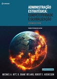 ADMINISTRAÇÃO ESTRATÉGICA: COMPETITIVIDADE E GLOBALIZAÇÃO - Conceitos - Tradução da 12ª edição