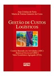 GESTÃO DE CUSTOS LOGÍSTICOS: ABC, BSC, EVA