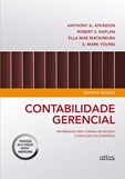 CONTABILIDADE GERENCIAL: Informação para Tomada de Decisão e Execução da Estratégia