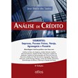 ANÁLISE DE CRÉDITO: Segmentos: Empresas, Pessoas Físicas, Agronegócio e Pecuária